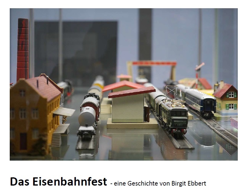 Das Eisenbahnfest (Birgit Ebbert)